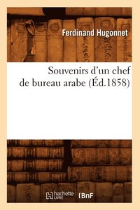 bokomslag Souvenirs d'Un Chef de Bureau Arabe (d.1858)