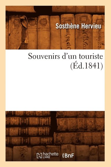 bokomslag Souvenirs d'Un Touriste (Ed.1841)