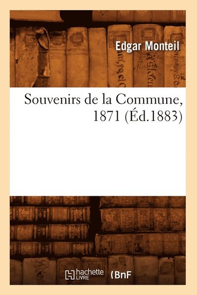 bokomslag Souvenirs de la Commune, 1871 (d.1883)