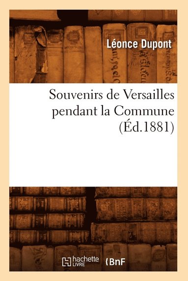 bokomslag Souvenirs de Versailles Pendant La Commune (d.1881)