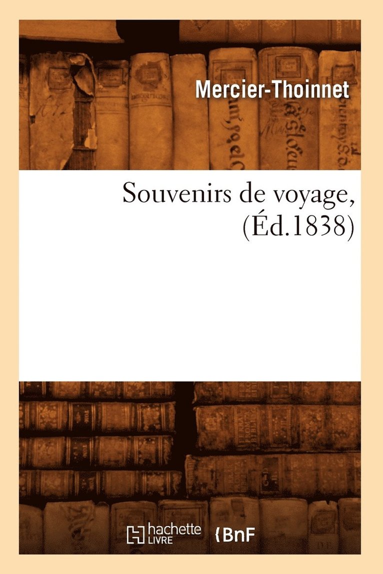 Souvenirs de Voyage, (Ed.1838) 1