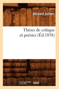 bokomslag Thses de Critique Et Posies (d.1858)