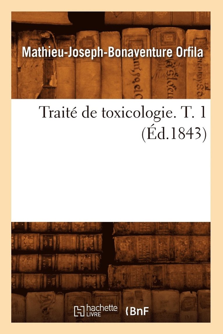 Trait de Toxicologie. T. 1 (d.1843) 1