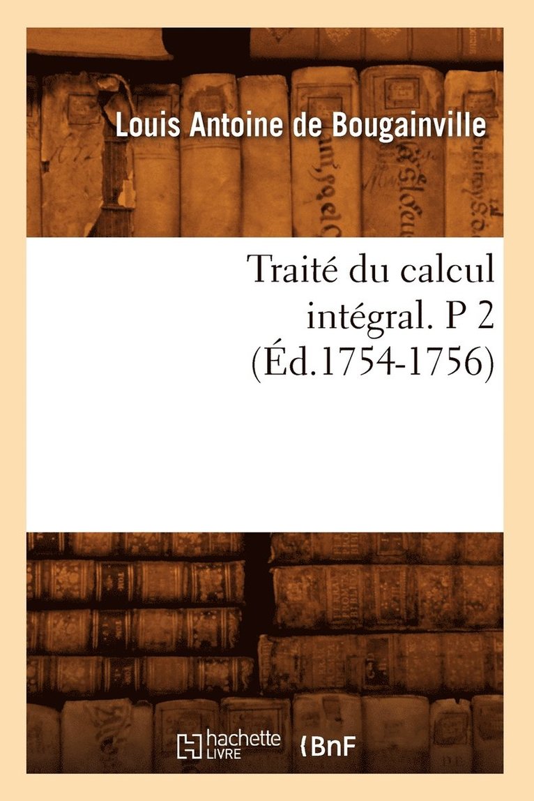 Trait Du Calcul Intgral. P 2 (d.1754-1756) 1