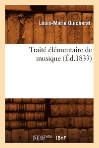 bokomslag Traite Elementaire de Musique, (Ed.1833)
