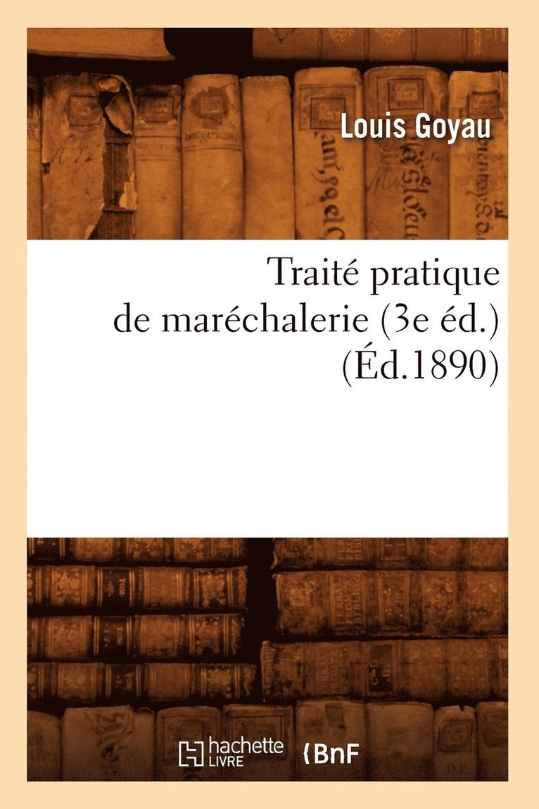 Trait Pratique de Marchalerie (3e d.) (d.1890) 1