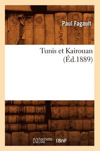 bokomslag Tunis Et Kairouan, (Ed.1889)