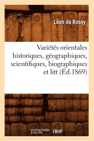 bokomslag Varits Orientales Historiques, Gographiques, Scientifiques, Biographiques Et Litt (d.1869)