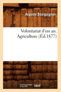 bokomslag Volontariat d'Un An. Agriculture, (d.1877)