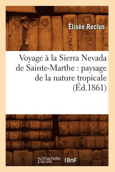 bokomslag Voyage  la Sierra Nevada de Sainte-Marthe
