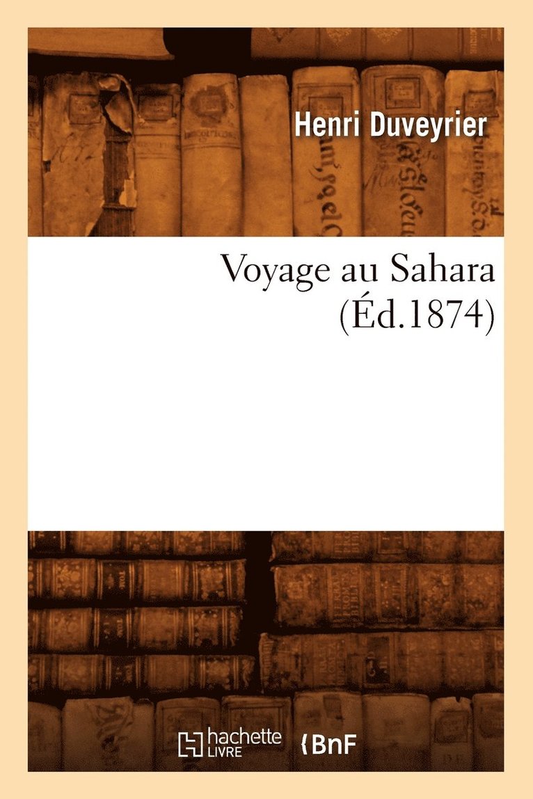 Voyage Au Sahara (d.1874) 1