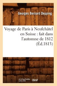 bokomslag Voyage de Paris  Neufchtel en Suisse