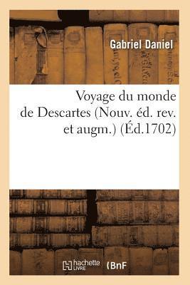 bokomslag Voyage Du Monde de Descartes (Nouv. Éd. Rev. Et Augm.) (Éd.1702)