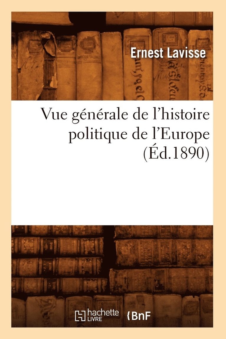 Vue Gnrale de l'Histoire Politique de l'Europe (d.1890) 1