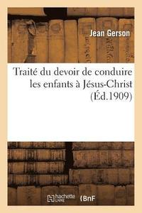 bokomslag Trait Du Devoir de Conduire Les Enfants  Jsus-Christ