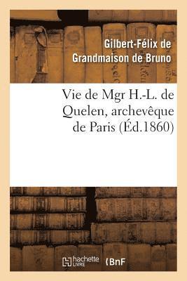 bokomslag Vie de Mgr H.-L. de Quelen, Archevêque de Paris
