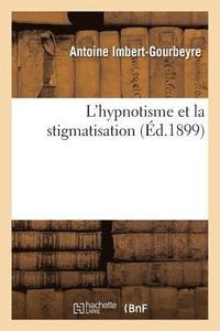 bokomslag L'Hypnotisme Et La Stigmatisation