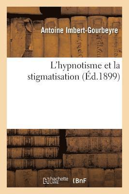 bokomslag L'Hypnotisme Et La Stigmatisation