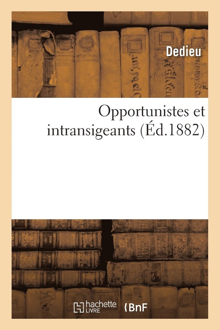 Opportunistes Et Intransigeants