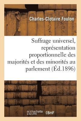 bokomslag Suffrage Universel, de la Representation Proportionnelle Des Majorites Et Des Minorites Au Parlement