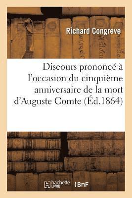 Richard Congreve - Discours prononcé à l'occasion du cinquième anniversaire de la mort d'Auguste Comte, Häftad