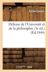 bokomslag Dfense de l'Universit Et de la Philosophie: Discours Prononcs  La Chambre Des Pairs