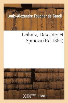 Leibniz, Descartes Et Spinoza 1