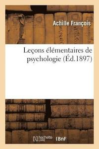 bokomslag Leons lmentaires de Psychologie:  l'Usage Des Cours Complmentaires, Des coles Primaires