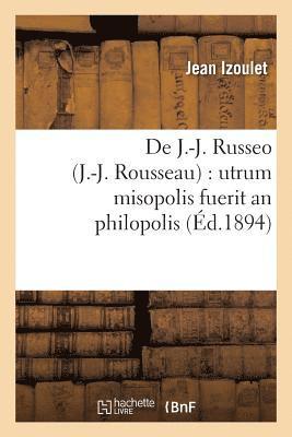 de J.-J. Russeo (J.-J. Rousseau): Utrum Misopolis Fuerit an Philopolis 1