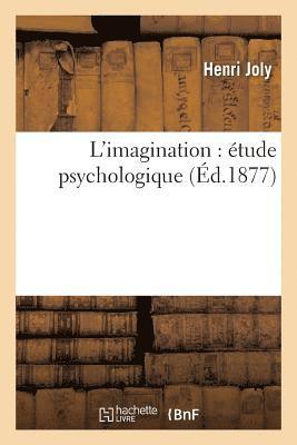 L'Imagination: tude Psychologique 1