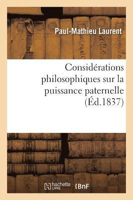 Considrations Philosophiques Sur La Puissance Paternelle 1