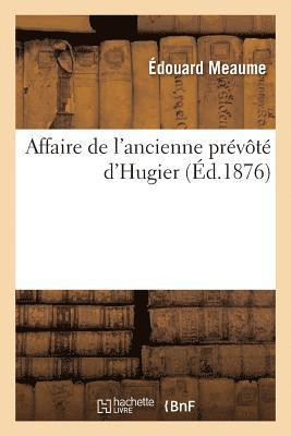 Affaire de l'Ancienne Prvt d'Hugier, Lettre de M. Meaume  Son Ancien Confrre Me Louis Lallemant 1