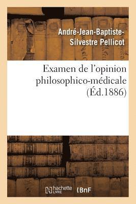 bokomslag Examen de l'Opinion Philosophico-Medicale Qui Attribue Exclusivement A l'Organisation