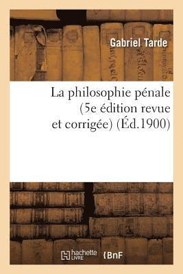 bokomslag La Philosophie Pénale (5e Édition Revue Et Corrigée)