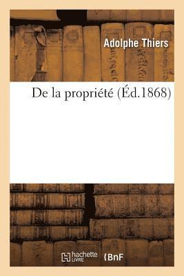 bokomslag de la Proprit (Nouvelle dition, Augmente d'Un Choix de Maximes Et Penses Extraites