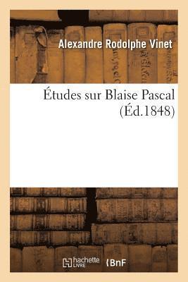 Alexandre Rodolphe Vinet, VINET-A - Études Sur Blaise Pascal, Häftad