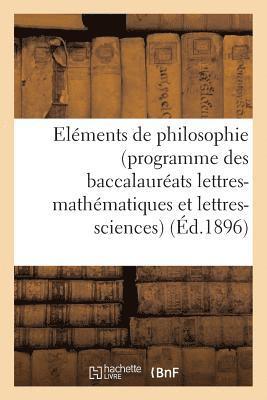 bokomslag Eléments de Philosophie (Programme Des Baccalauréats Lettres-Mathématiques Et Lettres-Sciences)