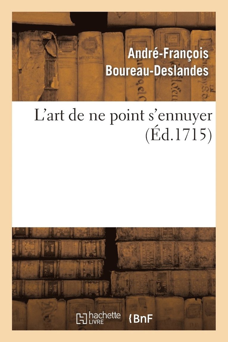 L'Art de Ne Point s'Ennuyer