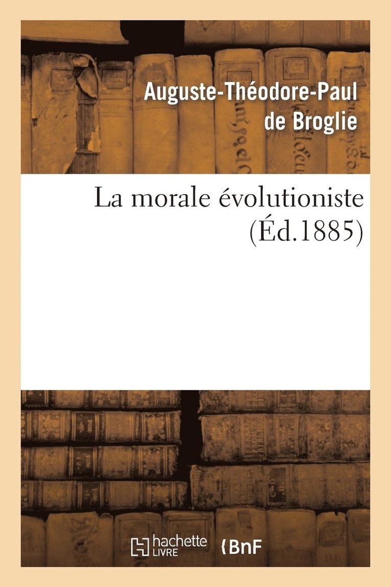 La Morale Evolutioniste 1