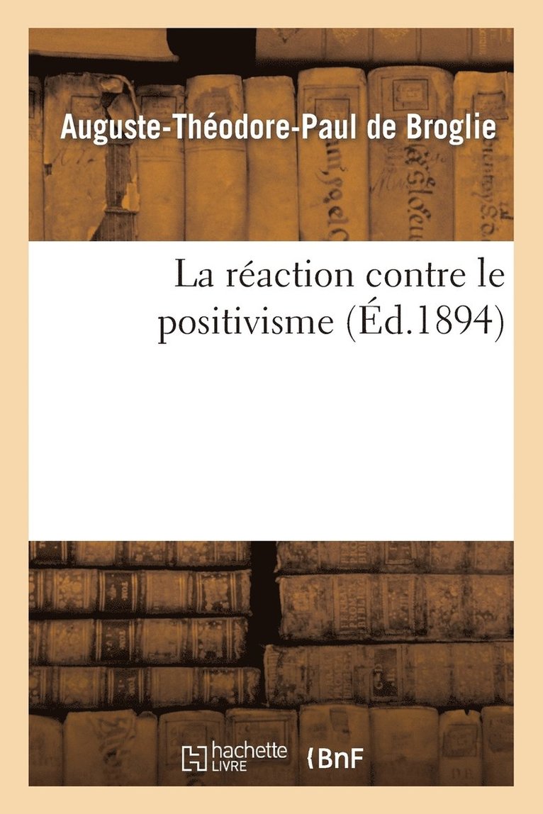 La Reaction Contre Le Positivisme 1