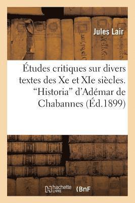 tudes Critiques Sur Divers Textes Des Xe Et XIE Sicles. Historia d'Admar de Chabannes 1