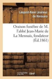 bokomslag Oraison Funebre de M. l'Abbe Jean-Marie de la Mennais, Fondateur Et Superieur de l'Institut