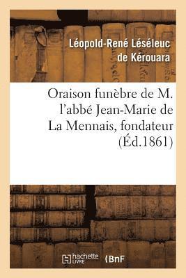 bokomslag Oraison Funèbre de M. l'Abbé Jean-Marie de la Mennais, Fondateur Et Supérieur de l'Institut