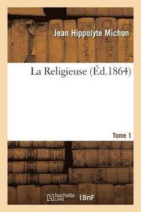 bokomslag La Religieuse. Tome 1