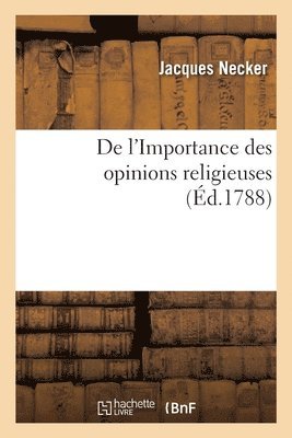 bokomslag de l'Importance Des Opinions Religieuses