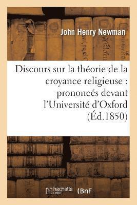 bokomslag Discours Sur La Thorie de la Croyance Religieuse: Prononcs Devant l'Universit d'Oxford