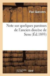 bokomslag Note Sur Quelques Paroisses de l'Ancien Diocse de Sens