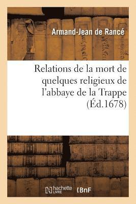 bokomslag Relations de la Mort de Quelques Religieux de l'Abbaye de la Trappe