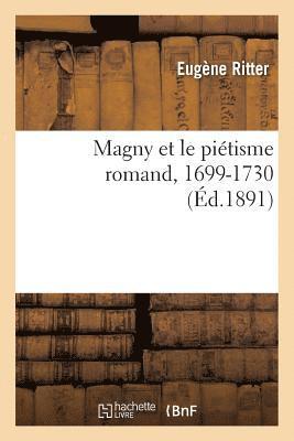 Eugène Ritter, RITTER-E - Magny Et Le Piétisme Romand, 1699-1730, Häftad