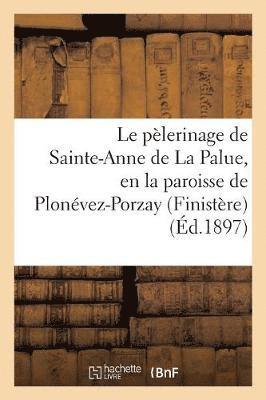 Le Pelerinage de Sainte-Anne de la Palue, En La Paroisse de Plonevez-Porzay (Finistere) 1